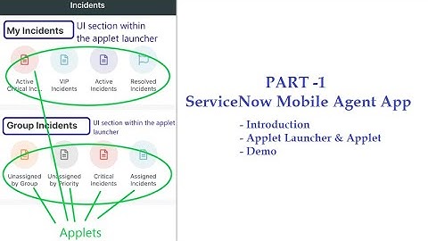 PART - 1 #ServiceNow : Mobile Agent app - Applet Launcher & Applet
