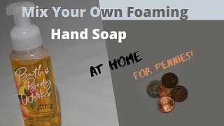 Mix Your Own Foaming Hand Soap At Home For Pennies! Save a lot by mixing this up yourself. by Always Tinkering 1,140 views 3 years ago 4 minutes, 20 seconds