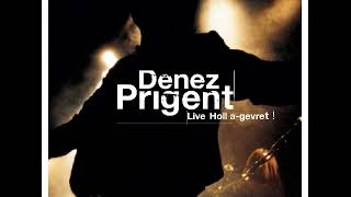 Denez Prigent - Live holl a gevret ! - Ar Sonerien Du / Les Sonneurs Noirs - 2002