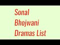 Sonal bhojwani dramas list