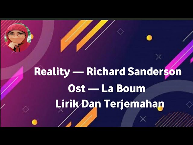 Reality,Richard Sanderson — Ost La Boum,Lirik dan terjemahan class=