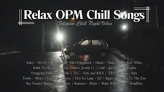 Relax OPM Chill Songs [Filipino Chill Night Vibes]