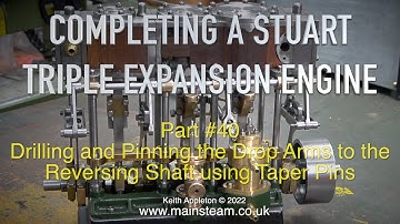 COMPLETING A STUART TRIPLE EXPANSION ENGINE - PART #40