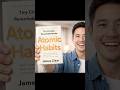 Tiny Habits That Change Your Life (Atomic Habits in 90 Seconds)