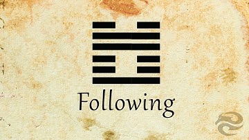 Hexagram 17: Following | Refocus your life with this mental exercise