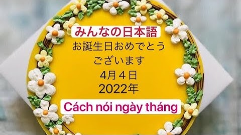 MINNA NO NIHONGO N5 - Cách nói ngày tháng