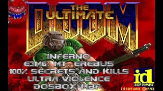 The Ultimate Doom: Inferno E3M6: Mt. Erebus  (100%) Ultra Violence [DosBox/MBF]