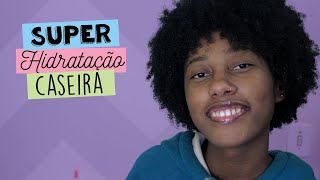 SUPER HIDRATAÇÃO CASEIRA! +BRILHO E DEFINIÇÃO – [by mandy]