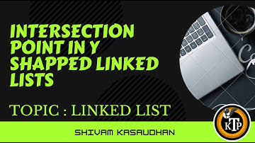 Intersection Point in Y Shapped Linked Lists | By #Shivam_Kasaudhan | #Kick_The_Problem