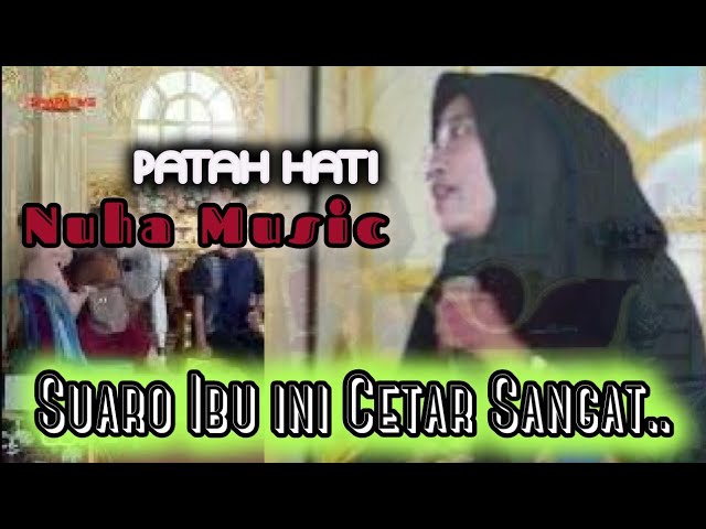 PATAH HATI | Nuha Music | Saranglang | Wd'Dikau0026Mira | Shapa WG pro class=