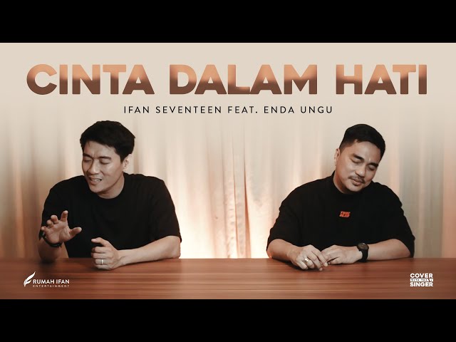 CINTA DALAM HATI - ENDA UNGU Ft. IFAN SEVENTEEN | Cover With The Singer #13 (Acoustic Version) class=