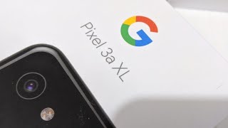 Google Pixel 3A Xl Unboxing & First Look