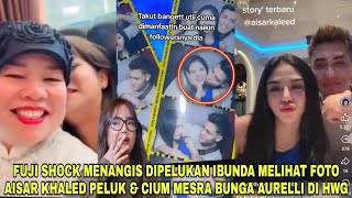 Fuji Menangis Di Pelukan Orang Tua Lihat Foto Aisar Khaled Cium Mesra Bunga Aurelli Di Hwg