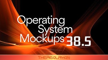 Operating System Mockups 38.5
