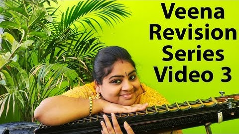 Veena Revision Series Video 3 |Very Helpful for all veena Learners |Durga Mythreyee