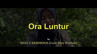 story wa Ora Luntur - SINJO X KRISNKROS (cover Woro Widowati) Terjemahan