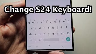 how to change keyboard on samsung galaxy s24 / s24  / s24 ultra!