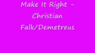 UK Garage - Make It Right - Christian FalkDemetreus