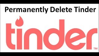 Delete Tinder Account Permanently 2018
