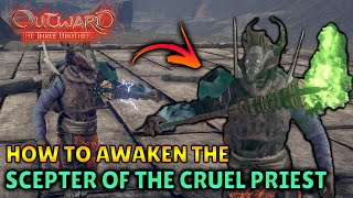 How to Awaken the Scepter of the Cruel Priest from Outward: The Three Brother DLC