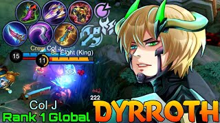 Unstoppable Build Dyrroth Perfect Gameplay - Top 1 Global Dyrroth by Col J - Mobile Legends