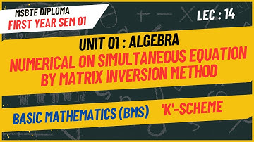 Numerical on Simultaneous equation/Matrix inversion method/MSBTE Diploma/First year Sem 01.