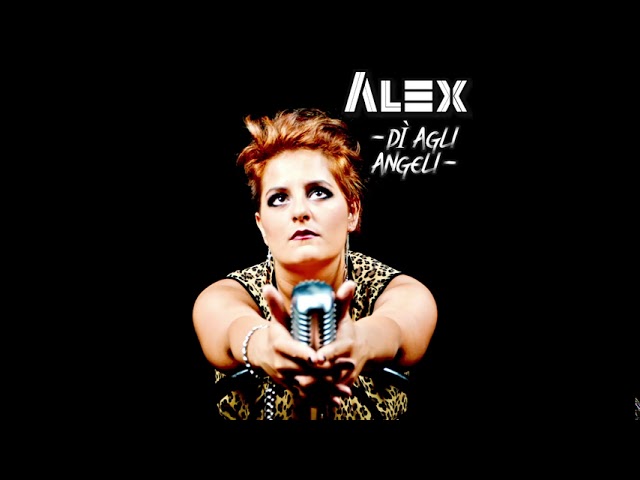 Alex - Dì Agli Angeli (Audio)