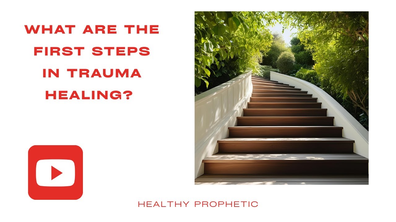 What are the first steps in trauma healing - YouTube
