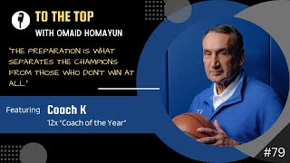 Coach K on Becoming a World-Class Leader by Omaid Homayun 2,557 views 1 year ago 21 minutes