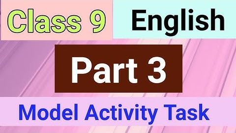 🟣Class 9 English(Part 3)//Model Activity Task Class 9 English Part 3//Class 9 Part 3 English 🟣