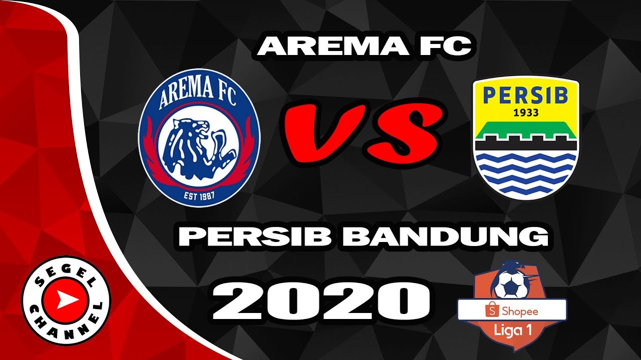 AREMA FC VS PERSIB BANDUNG SHOPEE LIGA 1 2020 - YouTube