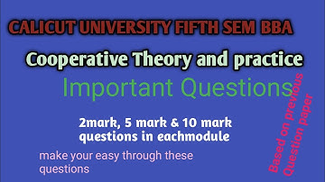 Cooperative Theory and practice, Important Questions, Calicut University