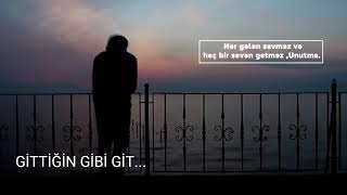 Gittiğin Gibi Git... Resimi