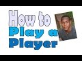 How to play a player