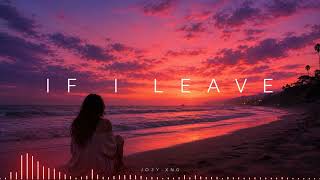 If I Leave - Emotional Future Bass | JO3Y-XNG