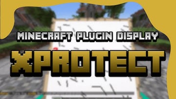 Minecraft Plugin Display: XProtect