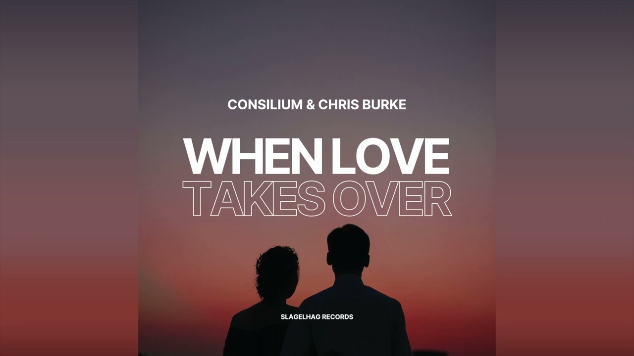 Consilium & Chris Burke - When Love Takes Over (Techno Remix)