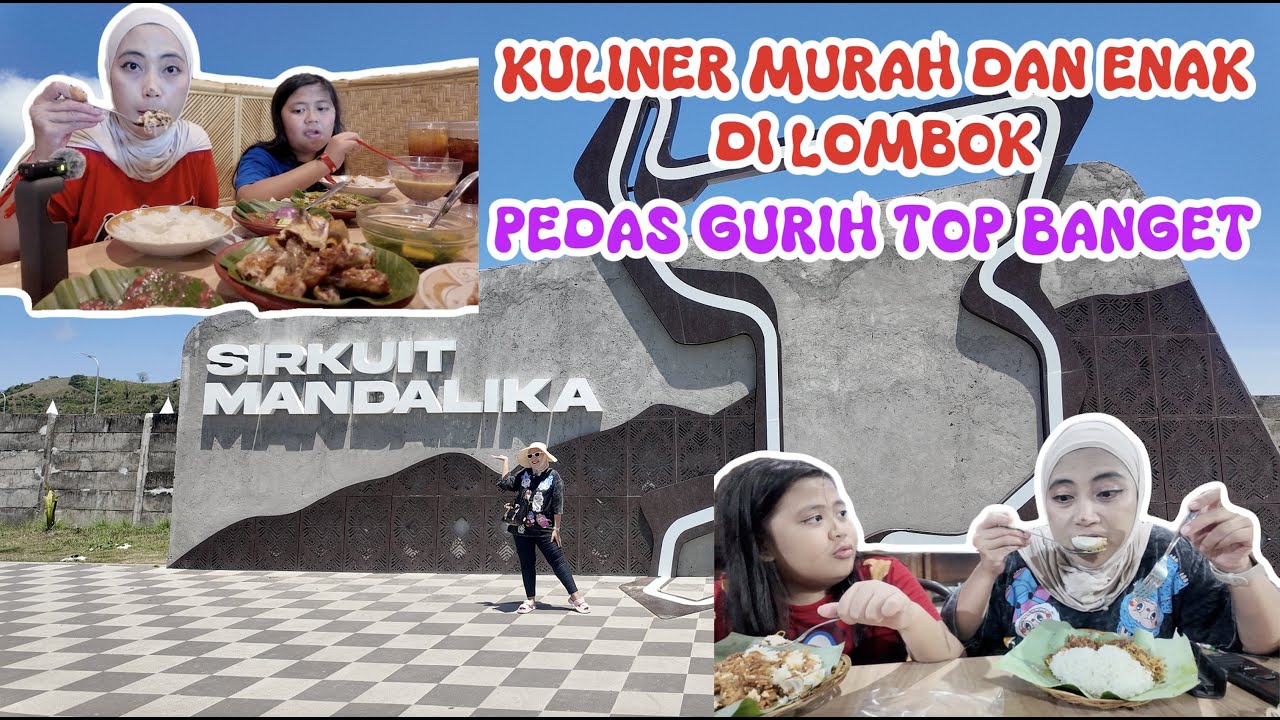 Luar Biasa Pedasnya!🔥 Pertama Kali Coba Kuliner Lombok! Ayam Taliwang & Nasi Balap Inaq Esun DLL