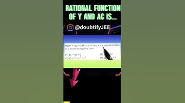 If (ax² + c)y + (a’x² + c’) = 0 and x is a rational function of y and ac is...| Doubtify JEE Main
