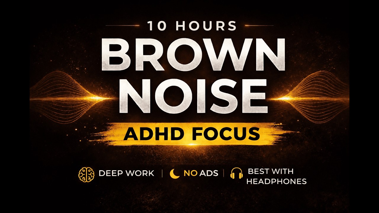 Brown Noise for ADHD Focus – 10 Hours Dark Screen (No Ads)