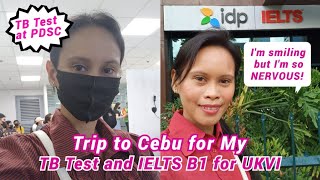 Trip to Cebu for My Tuberculosis (TB) Test and IELTS B1 Life Skills Exam | Lhara Barnig Smith 🌷