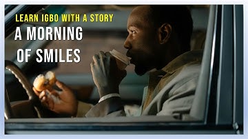 Learn Igbo with a story | Ụtụtụ ihu ọchị - A morning of smiles | Igbo Language