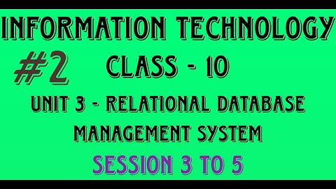 Notes of Unit 3 | RDBMS | Session 3 to 5 | Class 10 Information Technology IT 402 | CBSE