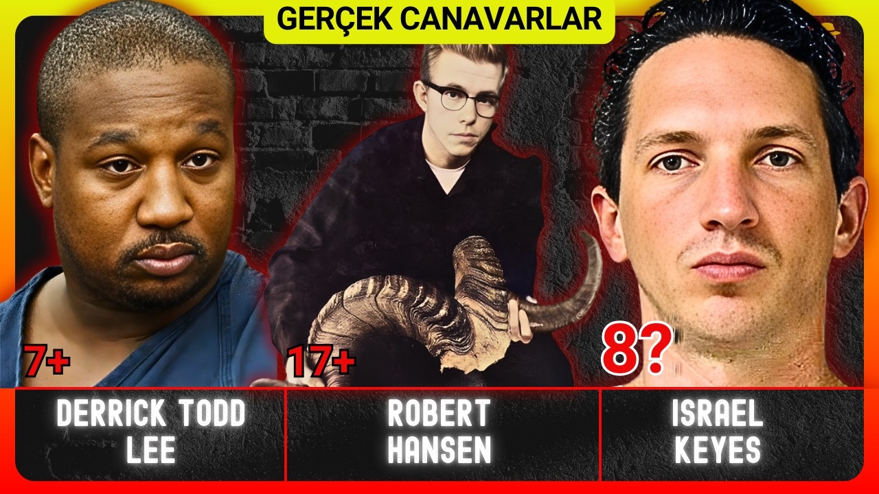 GERÇEK CANAVARLAR | Avcı Seri Katiller (Derrick Todd Lee, Robert Hansen ve Israel Keyes)