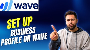 How to Set Up Business Profile on Wave 2025?