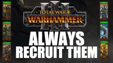 Units you should ALWAYS recruit for every race in Warhammer 3