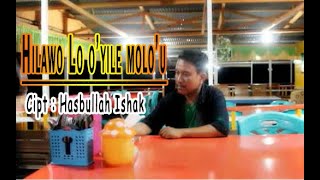 Pop Gorontalo 'Hilawo Lo O'yile Molo'u'Voc : Hasbullah Ishak