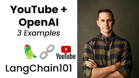 LangChain 101: YouTube Transcripts + OpenAI