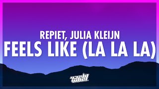 Repiet & Julia Kleijn - Feels Like (La La La) (Lyrics) | 432Hz