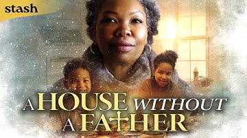A House Without a Father | Family Drama | Full Movie | Single Mom